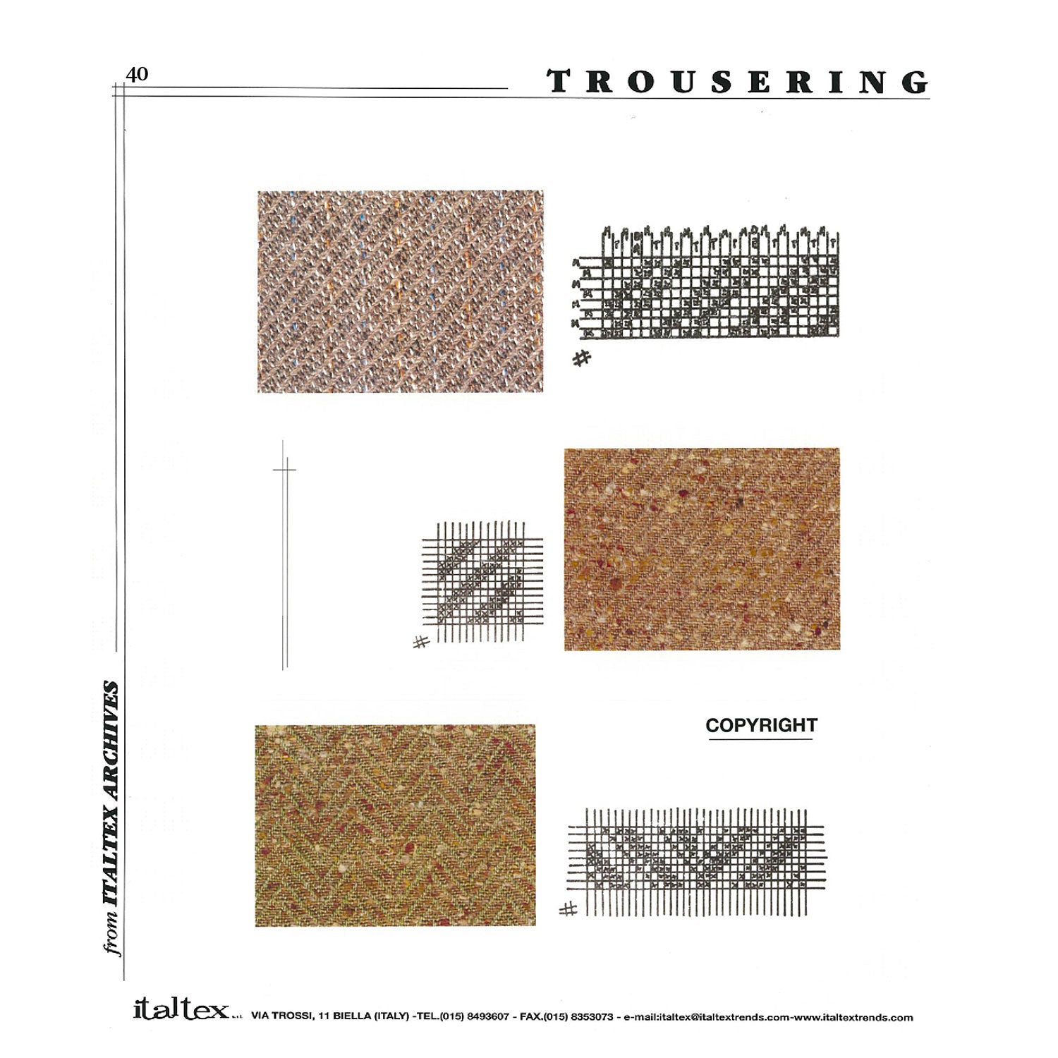 Pictures of three fabrics for winter trousers: a beige diagonal on a grey and beige ground made of twist yarns; a textured light brown diagonal on a medium/light reddish brown ground with reddish brown neppy yarns; an herringbone on a greenish brown ground with neppy yarns all with their weaves