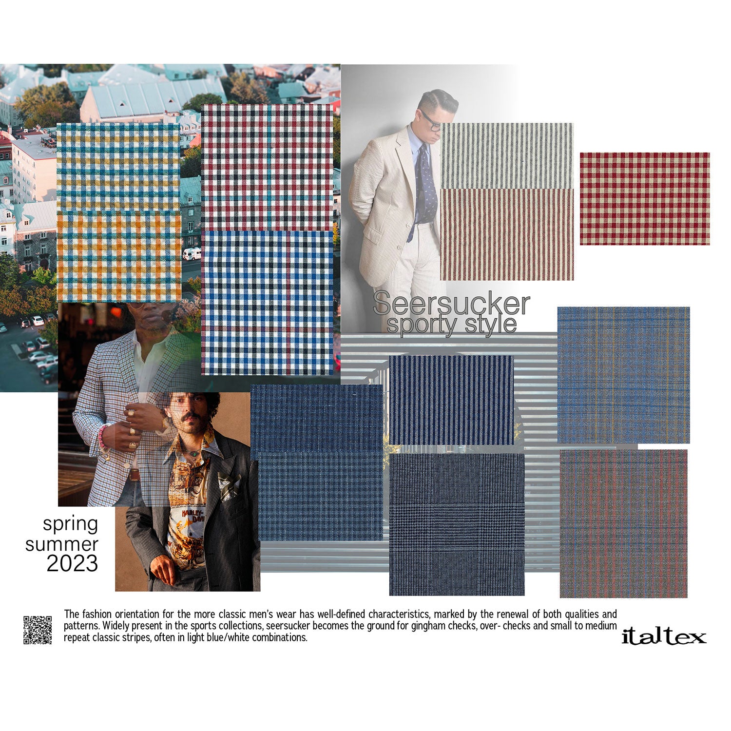 The fashion orientation for the more classic men’s wear has well-defined characteristics, marked by the renewal of both qualities and patterns. Widely present in the sports collections, seersucker becomes the ground for gingham checks, over-checks and small to medium repeat classic stripes, often in light blue/white combinations